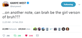 @Kanye West - "Brah vs Bruh"